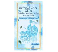 Bhagavad Gita - Timeless Wisdom for Modern Souls: Gunatraya Vibhaga Yoga (Bhagavad Gita Timeless Wisdom for the Modern Souls)