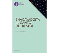 Bhagavadgita. Il canto del beato (Oscar classici)