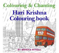 Bhakti in the City: A Krishna Whimsical Colouring Journey in London: A Devotional Colouring Book of Chanting and Calm (Colouring, Chanting and Poetry)