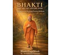 Bhakti: The Art of Loving God