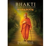 Bhakti: The Art of Loving God (Workbook)