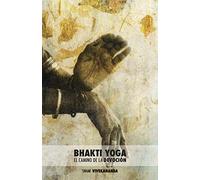 Bhakti Yoga: El Camino de la Devoción
