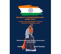 Bharat’s Transformation Since 2014: Under The Leadership Of Prime Minister Narendra Modi