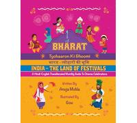 Bharat - Tyohaaron Ki Bhoomi (India - The Land of Festivals): A Hindi-English Transliterated Monthly Guide to Diverse Celebrations (Indian Festival Series)