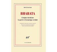 Bharata: L'origine du théâtre ; La poésie et la musique de l'Inde