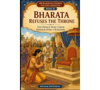 Bharata Refuses the Throne: The Prince Who Chose Honour Over a Kingdom