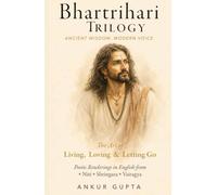 Bhartrihari Trilogy: Ancient Wisdom Modern Voice