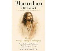 Bhartrihari Trilogy: Ancient Wisdom Modern Voice