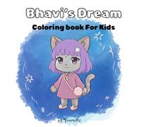 Bhavi's dream: Bhavi 's dream: cute little cat, cute coloring book for 4-10 ages, 23 coloring image, volume -1
