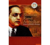 Bhimrao Ramji Ambedkar: Arbiter of Delhi 's Destiny