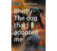 Bhittu - The dog that adopted me
