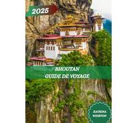 BHOUTAN: Découvrez-en davantage sur le Bhoutan : un guide des meilleurs hôtels, des meilleurs hébergements, des essentiels de voyage et des conseils incontournables avant de partir