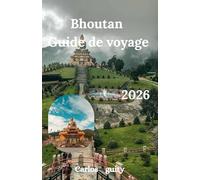 Bhoutan Guide de voyage 2026