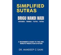 Bhrigu Nandi Nadi (BNN)- Simplified Sutras: A Step-by-Step Guide for 1-Minute Predictions