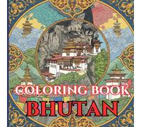 Bhutan Calm | Adult Coloring Book of Dzongs, Valleys & Traditions: 50 Simple, Relaxing Pages with Gentle Intricate Patterns - Tiger’s Nest, Punakha ... Chortens, Terraces, Textiles & Cloud Scrolls