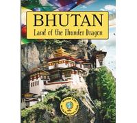 Bhutan: Land of the Thunder Dragon (Wander Kids World Explorers Club)