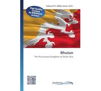 Bhutan: The Picturesque Kingdom of South Asia