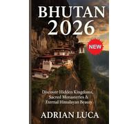 Bhutan Travel Guide 2026