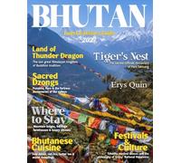 BHUTAN TRAVEL GUIDE 2026-2027 (FULL COLOR): Your ultimate guide to top destinations, hotels, and restaurants with insider tips, budget advice, and must-see experiences in Bhutan