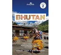 Bhutan Travelog Edition 2: Bhutan Travel Guide - Edition 2 (2025)