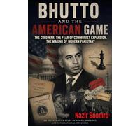 BHUTTO AND THE AMERICAN GAME