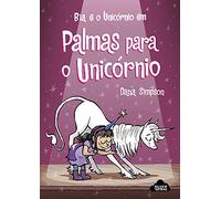 Bia E O Unicónio Em Palmas Para O Unicórnio (Bia e o Unicórnio)