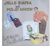 Biafra,Jello - Will The Fetus Be Aborted [Import]