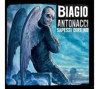 Biagio Antonacci - Sapessi Dire No [1 CD + 1 5"]