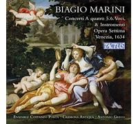Biagio Marini : Concertos de chambre pour voix et instruments. Coro Costanzo Porta, Cremona Antiqua, Greco.