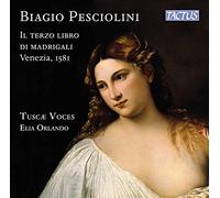 Biagio Pesciolini – Tercer libro de madrigales: Tuscae Voces, Orlando – Venecia 1581 – Tactus