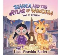 Bianca and the Atlas of Wonders: Volume 1: France
