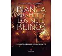 BIANCA ARAMET Y LOS SIETE REINOS. Reino Gran Oso y Reino Dramitis