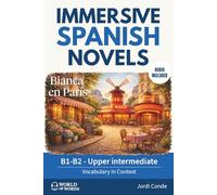 BIANCA EN PARÍS: A full-length Spanish novel (200 pages) for intermediate learners. 24 chapters + full free audio. B1-B2 levels. (World of Words - Spanish)