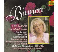 Bianca (Volksmusik) - Die Rosen der Madonna