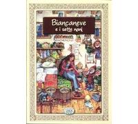 Biancaneve e i sette nani. Ediz. illustrata