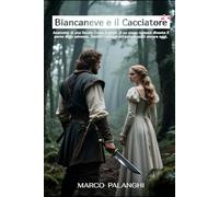 Biancaneve e il Cacciatore: Anatomia di una favola. Come il gesto di un uomo comune diventa il perno della salvezza. Svelati i metodi del potere usati ancora oggi.
