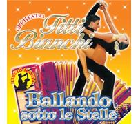 Bianchi Titti Orchestra - Ballando Sotto Le Stelle (Arancione)