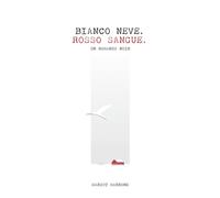 Bianco neve. Rosso sangue.