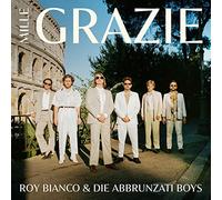 Bianco, Roy & die Abbrunzati Boys - Mille Grazie