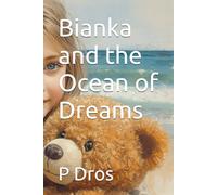 Bianka and the Ocean of Dreams