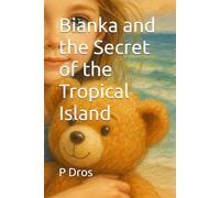 Bianka and the Secret of the Tropical Island (Bianka Adventures)