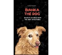 Bianka The Dog: Bianka's Coloring book: The First Adventures