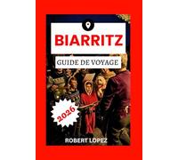 BIARRITZ GUIDE DE VOYAGE 2026