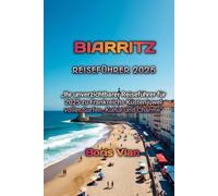 BIARRITZ REISEFÜHRER 2025