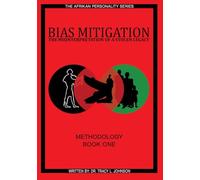 Bias Mitigation: The Misinterpretation of A Stolen Legacy (The Afrikan Personality Series)