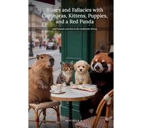 Biases and Fallacies with Capybaras, Kittens, Puppies, and a Red Panda: Four animals and how to be confidently wrong.