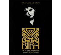 Biba: The Fashion Brand That Defined A Generation