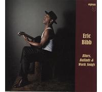 Bibb, Eric - Blues Ballads & Work Songs [Vinilo]