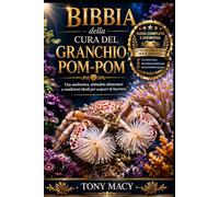 BIBBIA DELLA CURA DEL GRANCHIO POM-POM: Vita simbiotica, abitudini alimentari e condizioni ideali per acquari di barriera