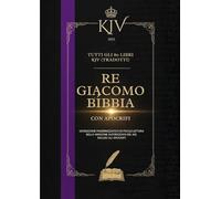 Bibbia Di Re Giacomo Del 1611 Con Apocrifi: Tutti Gli 80 Libri Kjv (Tradotti)